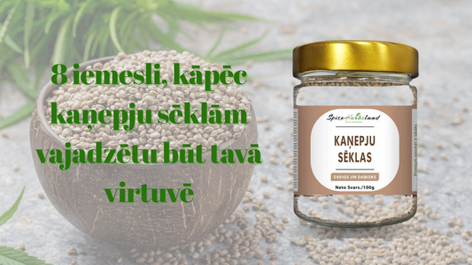 8 iemesli, kāpēc kaņepju sēklām vajadzētu būt tavā virtuvē