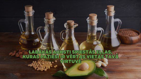 Labākās auksti spiestās eļļas, kuras patiesi ir vērtas vietas tavā virtuvē