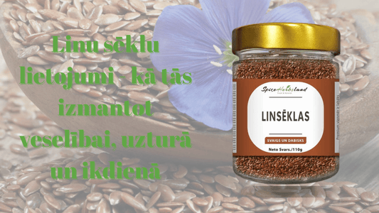 Linu sēklu lietojumi - kā tās izmantot veselībai, uzturā un ikdienā